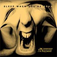 Wyruz : Sleep When You're Dead